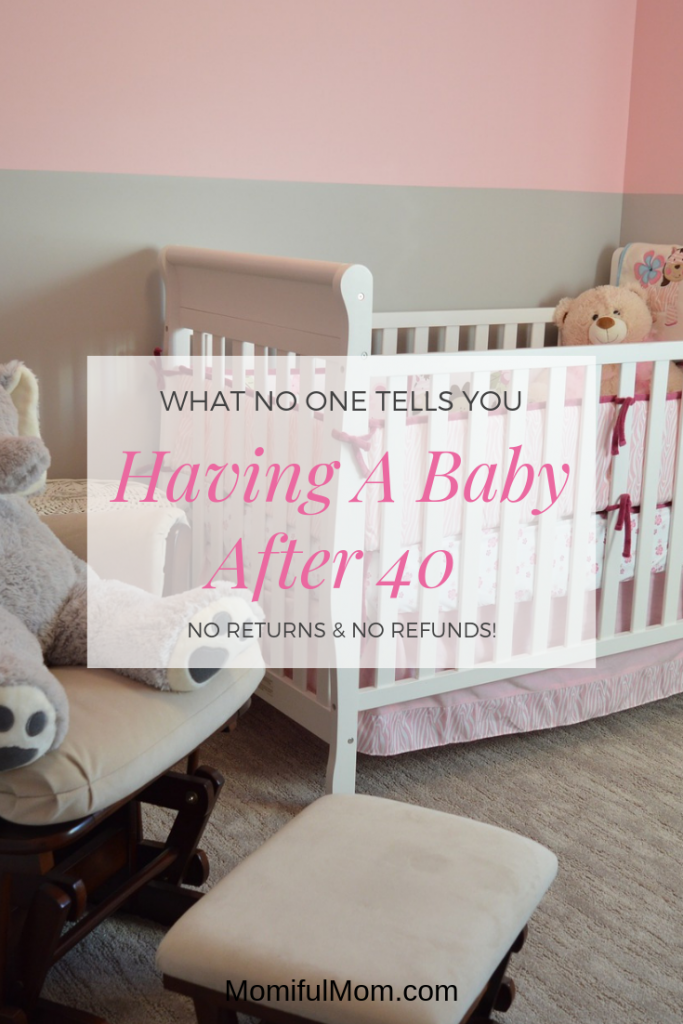 What No One Tells  You About Having A Baby After 40!