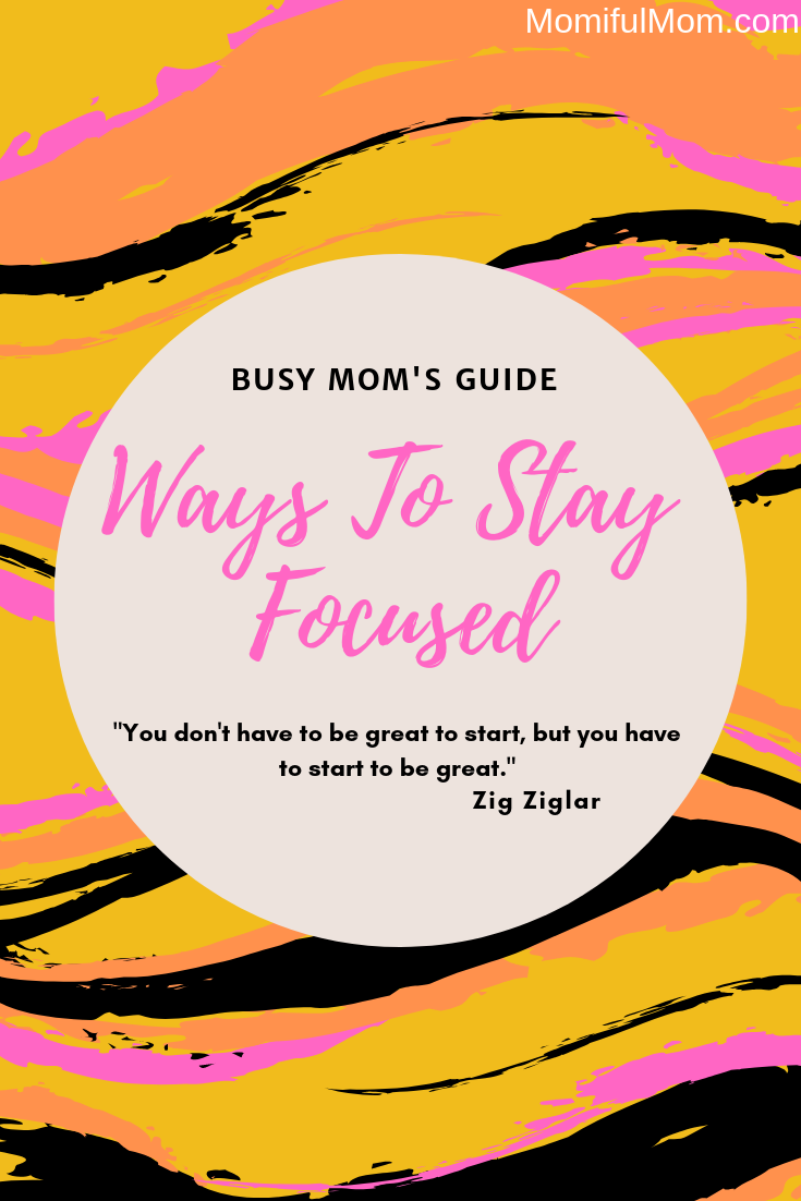 Ways To Stay Focused