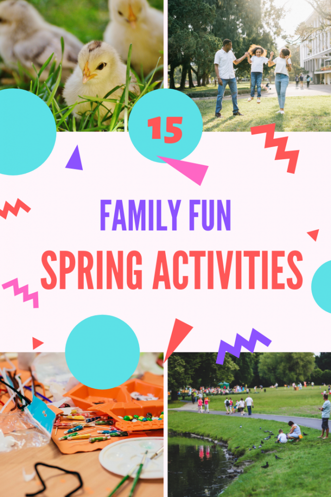 A list of Spring family fun ideas!