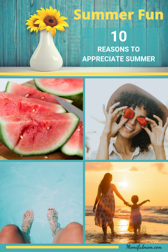 Summer Fun: 10 Reasons To Appreciate Summer