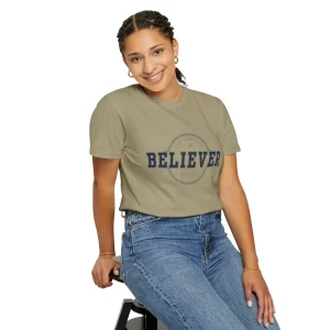 Believer Unisex Garment-Dyed T-shirt - Inspirational Trendy Casual Wear for Optimists