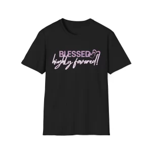 Blessed Highly Favored Unisex Softstyle T-Shirt - Faith & Inspiration Tee