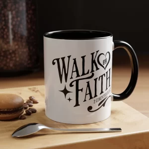 Mug - Walk by Faith 2 Corinthians 5:7 - Inspirational Faith-Based Coffee Gift